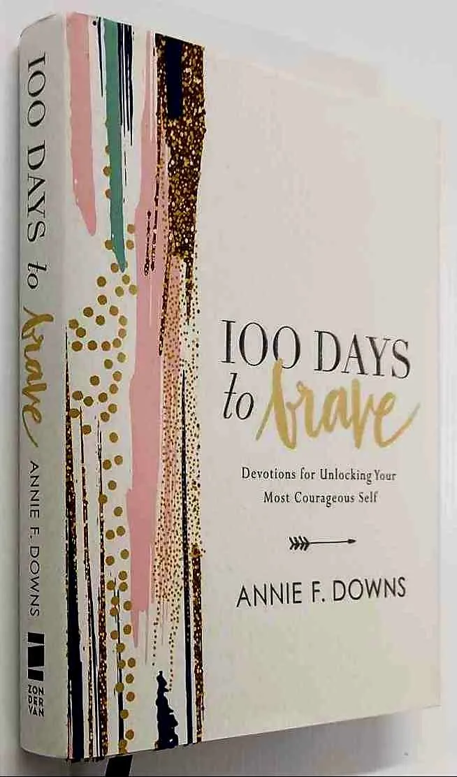 100 DAYS TO BRAVE - Annie F. Downs