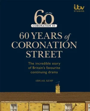 60 Years of Coronation Street by ITV Ventures Ltd