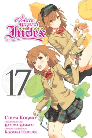 A Certain Magical Index, Vol. 17 (manga) by Kazuma Kamachi
