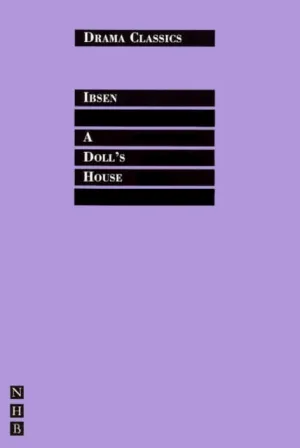 A Doll's House by Henrik Ibsen