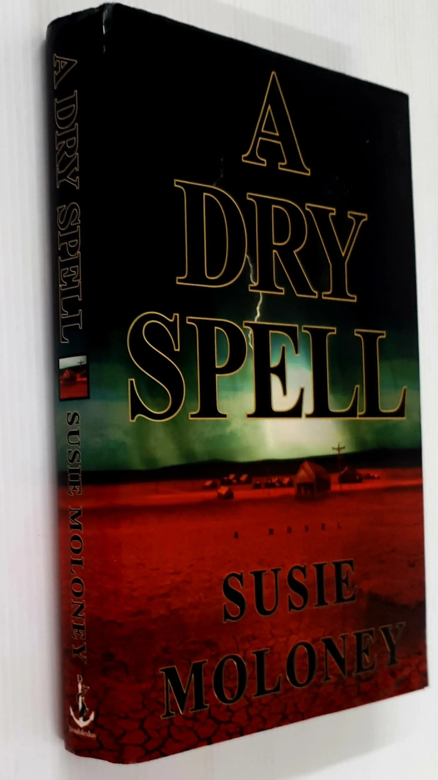 A DRY SPELL - Susie Moloney