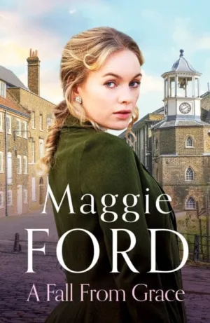A Fall from Grace: An enthralling saga of love and loss by Maggie Ford