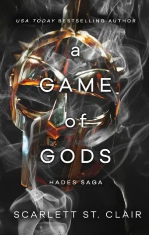 A Game of Gods : A Dark and Enthralling Reimagining of the Hades and Persephone Myth by Scarlett St. Clair