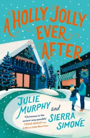 A Holly Jolly Ever After by Julie Murphy