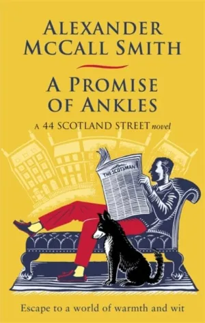 A Promise of Ankles by Alexander McCall Smith