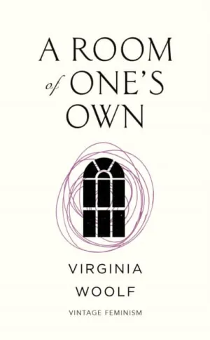A Room of One's Own (Vintage Feminism Short Edition) by Virginia Woolf
