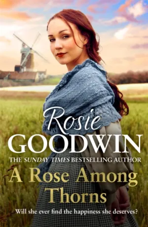 A Rose Among Thorns by Rosie Goodwin