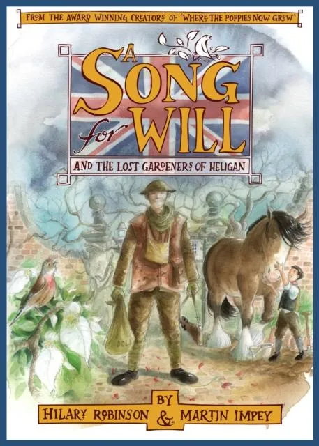A Song for Will : The Lost Gardeners of Heligan