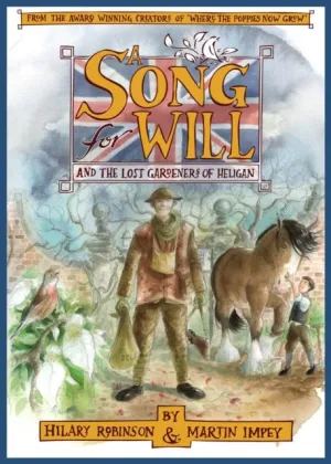 A Song for Will : The Lost Gardeners of Heligan