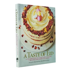 A Taste of Eid: A Celebration of Food and Culture - Recipes for Every Occasion By Emma Marsden - Hardback