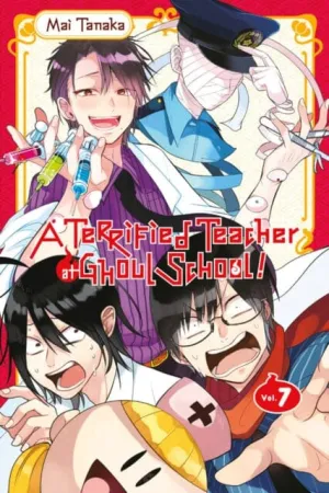 A Terrified Teacher at Ghoul School, Vol. 7 by Mai Tanaka