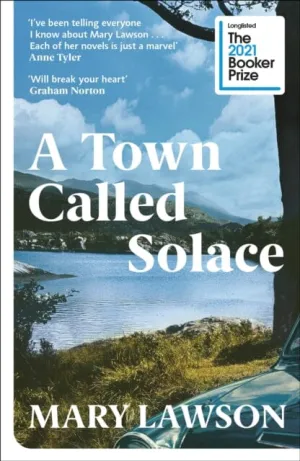 A Town Called Solace  by Mary Lawson