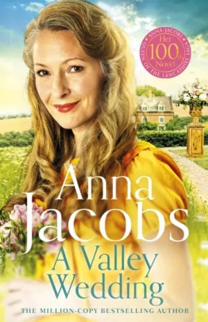 A Valley Wedding: Book 3 in the uplifting new Backshaw Moss series by Anna Jacobs