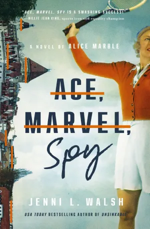 Ace, Marvel, Spy : A Novel of Alice Marble Cleary's