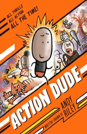 Action Dude : The comic series that will have you laughing your head off! by Andy Riley