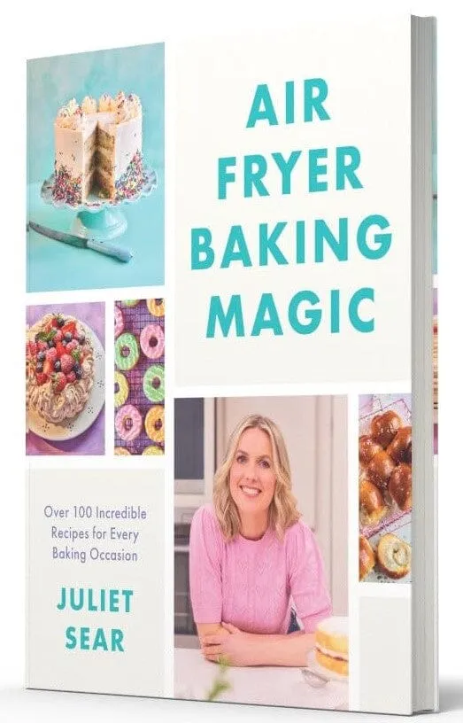 Air Fryer Baking Magic: 100 Incredible Recipes for Every Baking Occasion by Juliet Sear - Non Fiction - Hardback