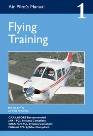 Air Pilot's Manual - Flying Training: Volume 1 by Dorothy Saul-Pooley