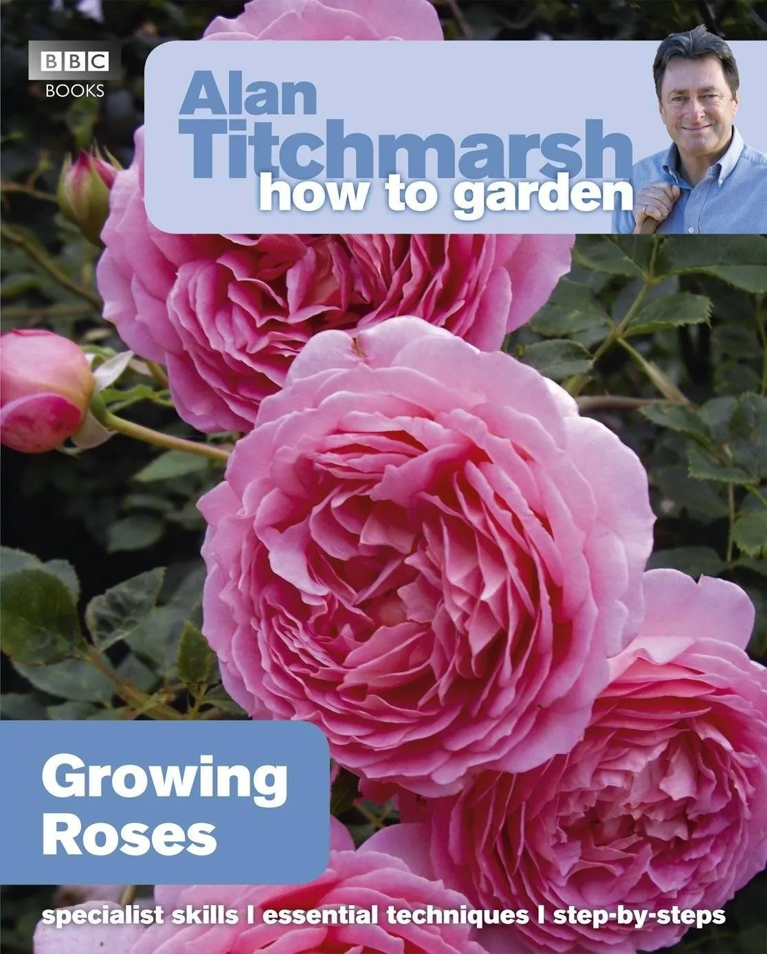 Alan Titchmarsh How to Garden: Growing Roses- Paperback