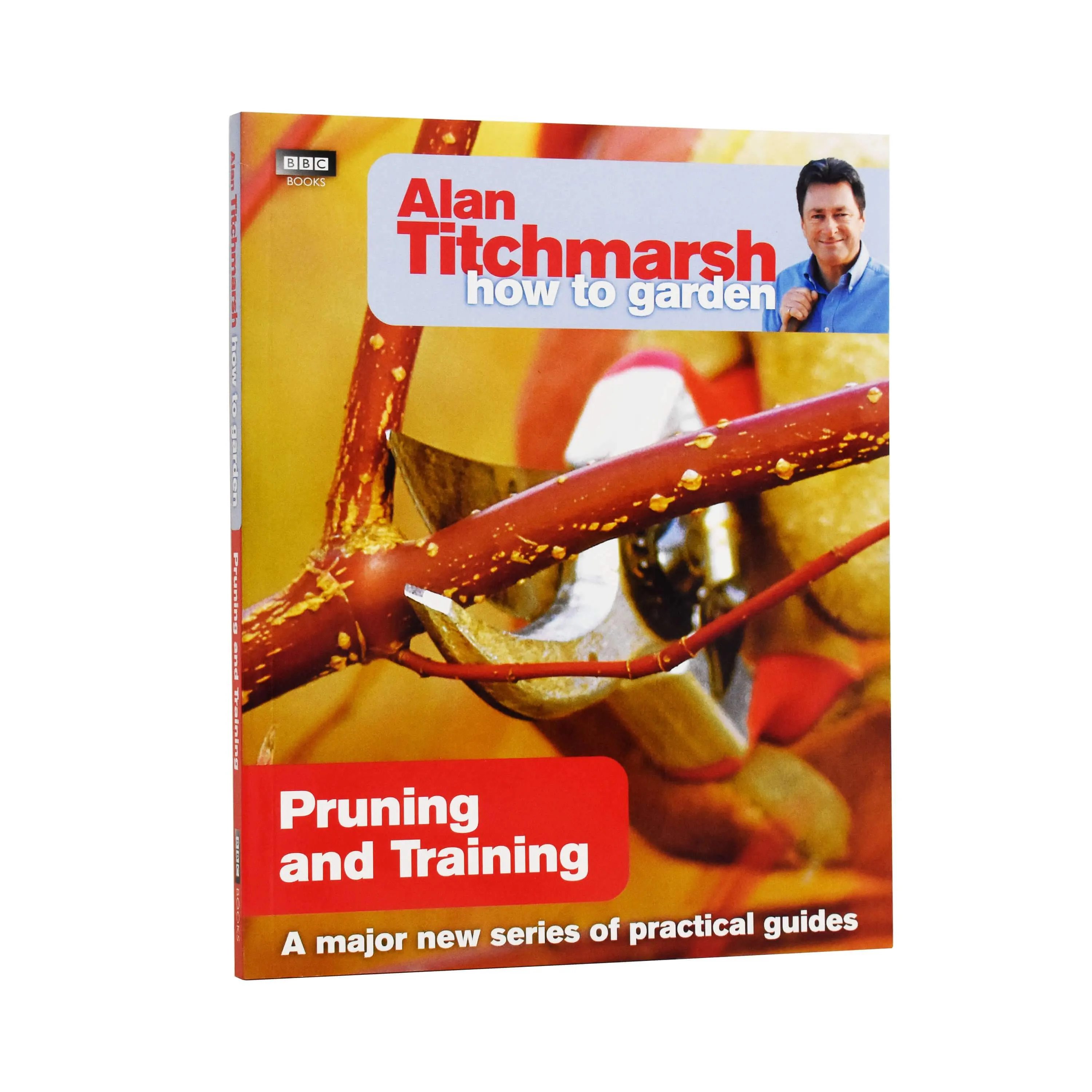 Alan Titchmarsh How to Garden: Pruning and Training- Paperback