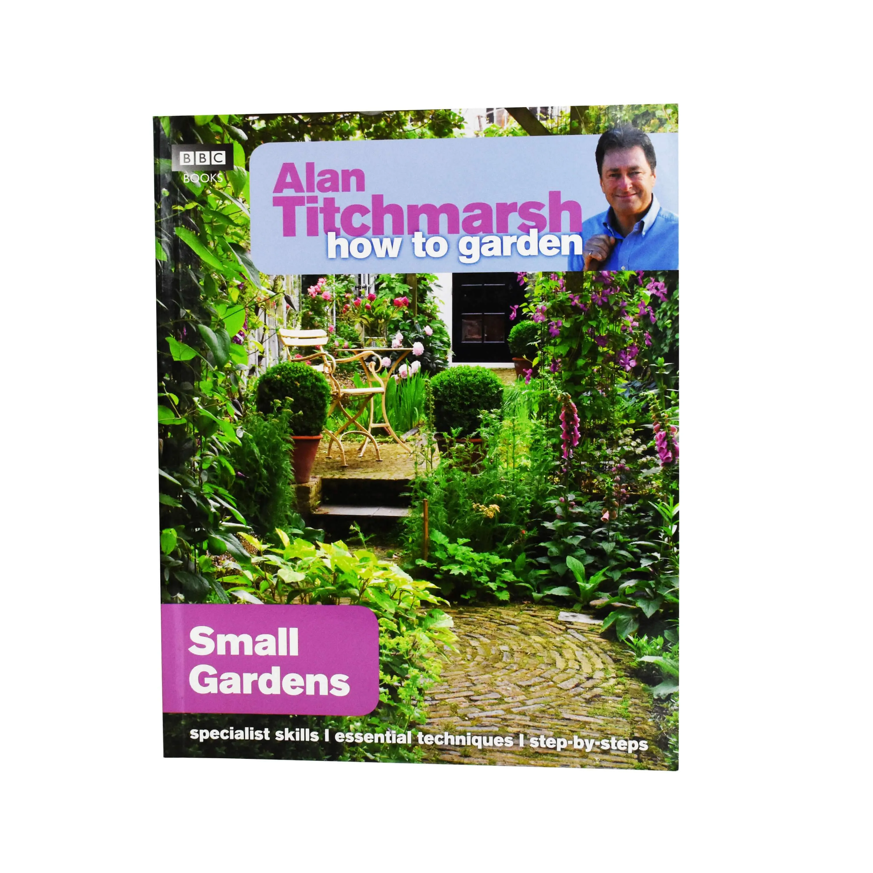 Alan Titchmarsh How to Garden: Small Gardens - Paperback