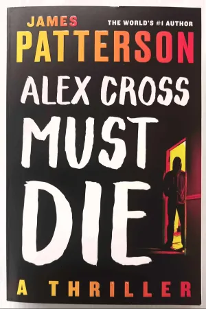 ALEX CROSS MUST DIE - James Patterson