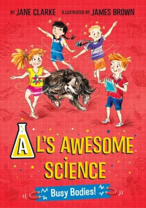 Al's Awesome Science : Busy Bodies!