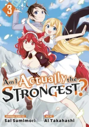 Am I Actually the Strongest? 3 (Manga) by Ai Takahashi