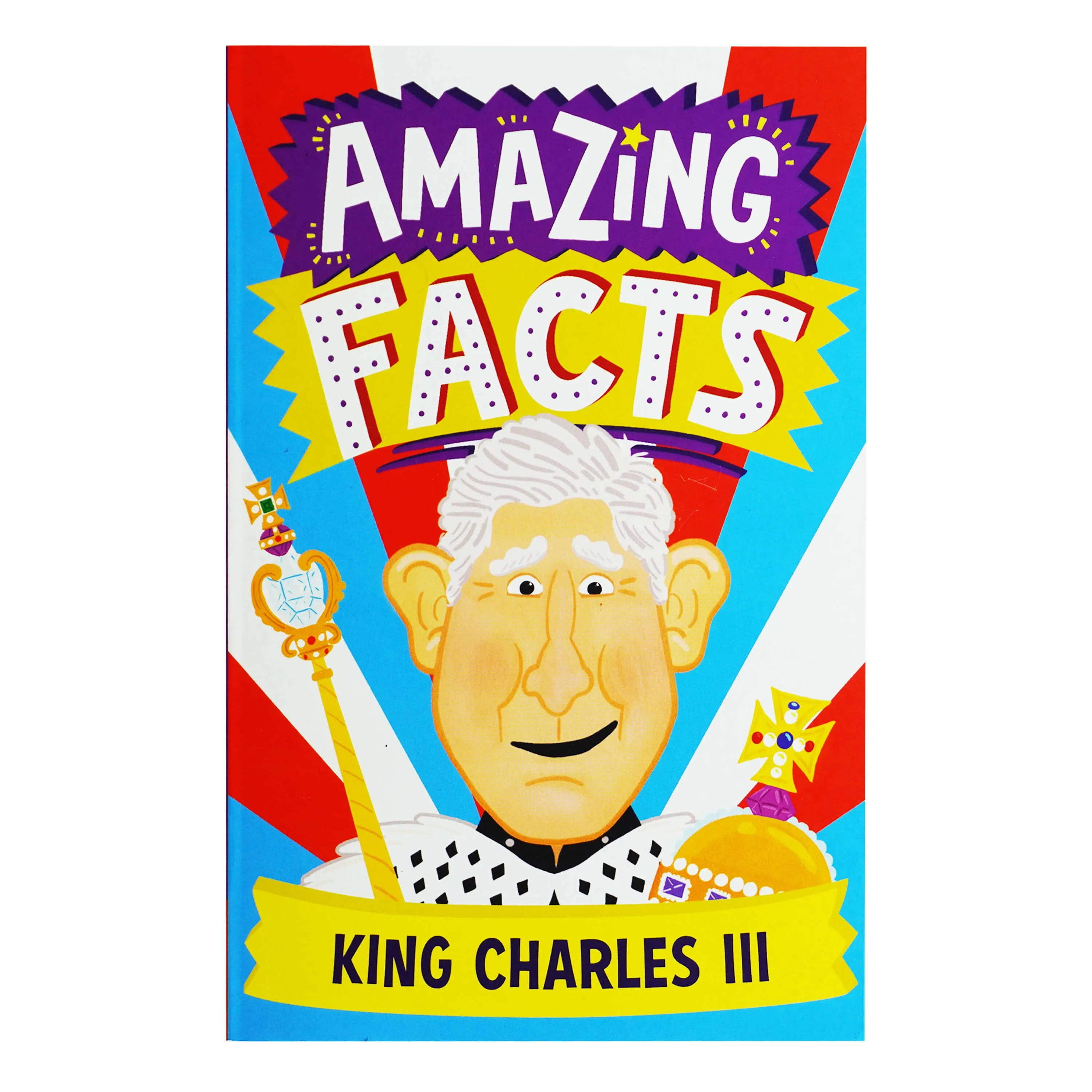 Amazing Facts King Charles III by Hannah Wilson - Ages 8-11 - Paperback