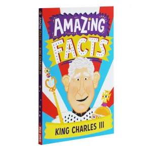 Amazing Facts King Charles III by Hannah Wilson - Ages 8-11 - Paperback