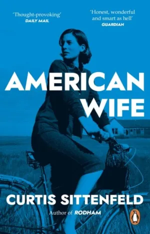 American Wife  by Curtis Sittenfeld