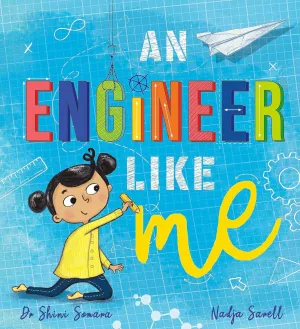 An Engineer Like Me By Dr Shini Somara - Ages 6-8 - Paperback