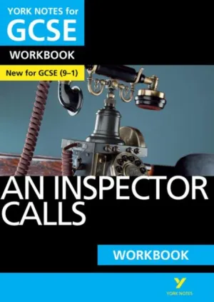 An Inspector Calls: York Notes for GCSE (9-1) Workbook