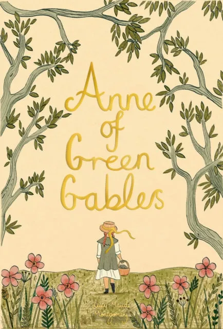 Anne of Green Gables by Lucy Maud Montgomery OBE