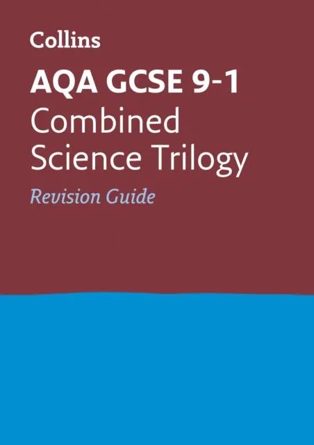 AQA GCSE 9-1 Combined Science Revision Guide : For the 2020 Autumn & 2021 Summer Exams