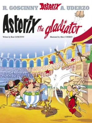 Asterix: Asterix The Gladiator : Album 4 by Rene Goscinny