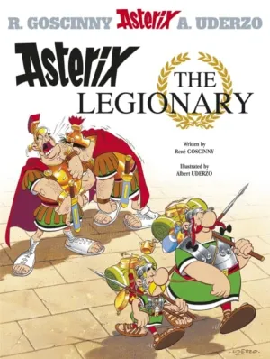 Asterix: Asterix The Legionary : Album 10 by Rene Goscinny