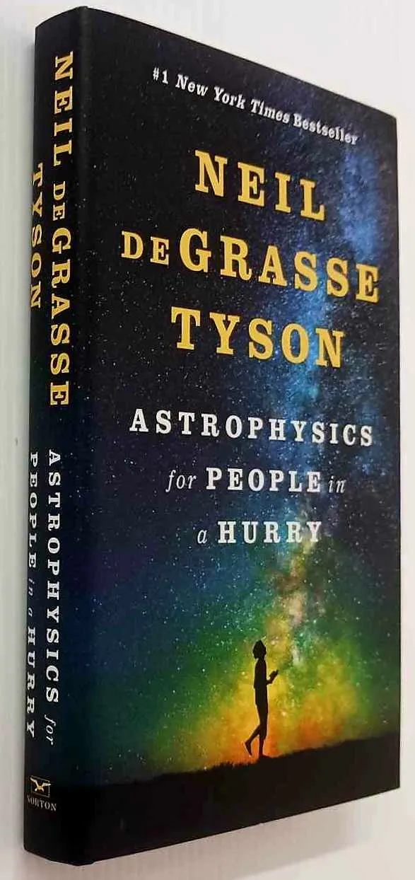 ASTROPHYSICS FOR PEOPLE IN A HURRY - Neil deGrasse Tyson