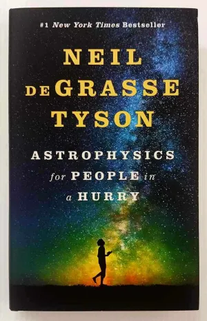 ASTROPHYSICS FOR PEOPLE IN A HURRY - Neil deGrasse Tyson
