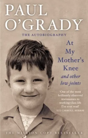 At My Mother's Knee...And Other Low Joints : Tales from Paul's mischievous young years