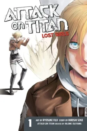 Attack On Titan: Lost Girls The Manga 1 by Hajime Isayama