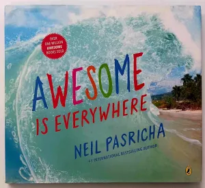 AWESOME IS EVERYWHERE - Neil Pasricha