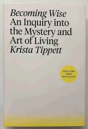 BECOMING WISE - Krista Tippett