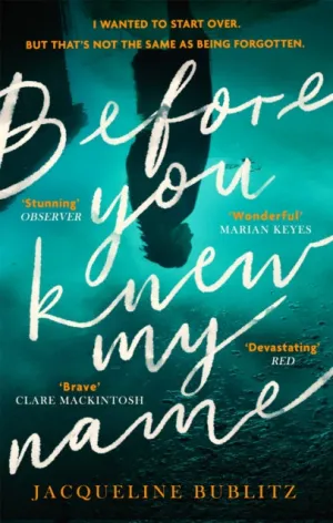 Before You Knew My Name by Jacqueline Bublitz