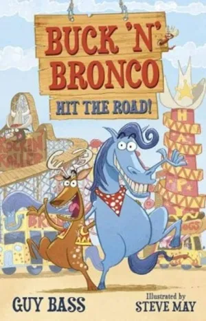 Buck 'n' Bronco: Hit the Road by Guy Bass