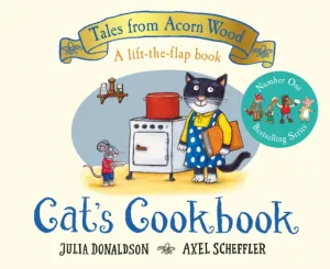 Cat's Cookbook (Tales from Acorn Wood) by Julia Donaldson