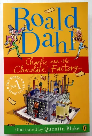 CHARLIE AND THE CHOCOLATE FACTORY - Roald Dahl