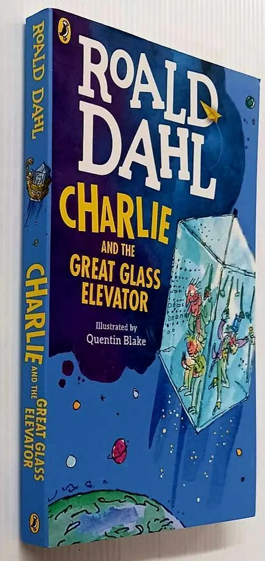 CHARLIE AND THE GREAT GLASS ELEVATOR - Roald Dahl