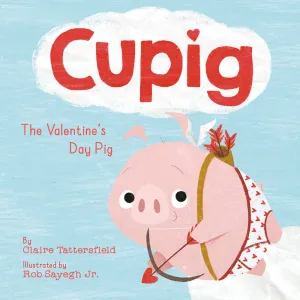 Cupig: The Valentine's Day Pig Cleary's
