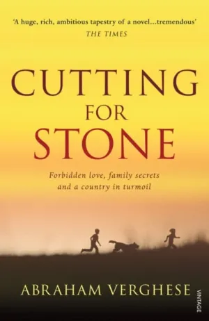 Cutting For Stone by Abraham Verghese