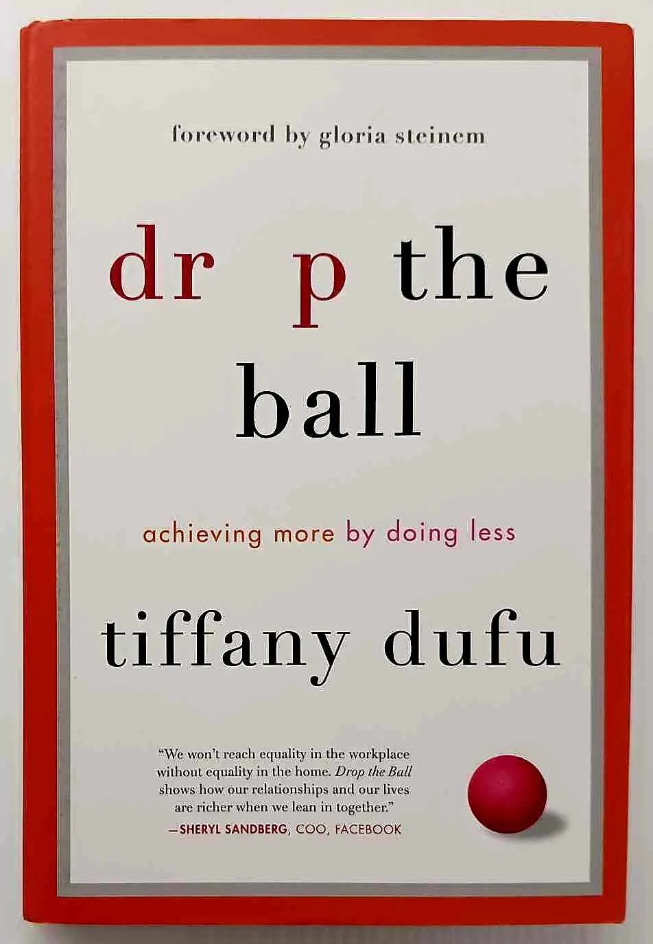 DROP THE BALL - Tiffany Dufu, Gloria Steinem